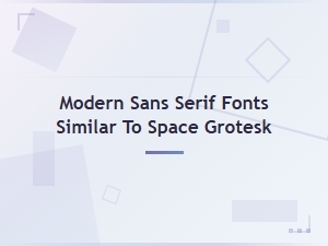 Free Modern Sans Serif Fonts Similar to Space Grotesk